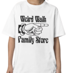 Weird Walk Family Store Shirt