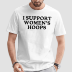 I Support Womens Hoops Shirt