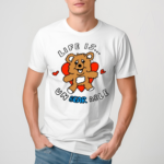 Life Is Un Bear Able Shirt