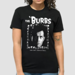 The Burbs Now Now I Want My Skull Shirt