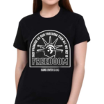 They Promise US Our Freedom Shirt