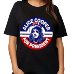 Alice Cooper For President Shirt