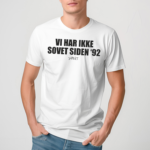 Suspekt Vi Har Ikke Sovet Siden 92 Shirt