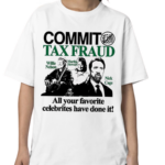 Barely Legal Commit Tax Fraud Shirt