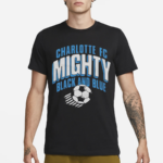 Charlotte Fc Mighty Black And Blue Shirt