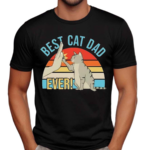 Best Cat Dad Ever Vintage Shirt