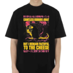 Japanese Countless Horrors Await But I Remain Faithful To The Cheese Shirt