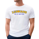 Cherrykitten Lesbians Do It Better Shirt