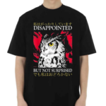 Disappointed But Not Surprised Owl Japanese Shirt