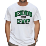 Reigning Champs 2024 Shirt