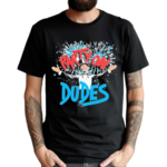 Party On Dudes Fireworks Shirt