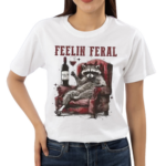 Racoon Feelin Feral Shirt