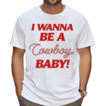 Cmatbaby I Wanna Be A Cowboy Baby Shirt