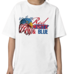 True To The Red White And Blue America Shirt