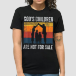 Gods Children Are Not For Sale Shirt