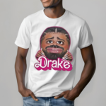 Drake Barbie Funny Shirt