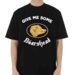 Give Me Some Boarshead Shirt