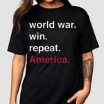 World War Win Repeat USA Shirt