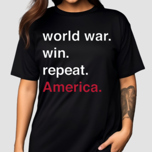 World War Win Repeat USA Shirt