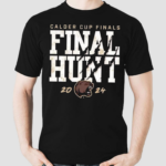 Hershey Bears 2024 Calder Cup Finals Hunt Shirt