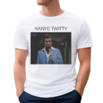 Kanye Twitty Meme Shirt