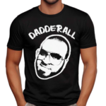 Dadderall Yes Or No Shirt