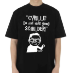 Cyrille Da Sind Nicht Genug Schilder Shirt