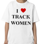 I Love Track Women Shirt