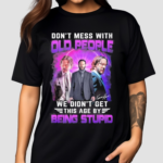 John Wick Dont Mess With Old People We Are Not The Stupid Shirt