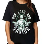 Dw Christ Our Lord And Savior Shirt