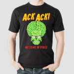 Mars Attacks Ack Ack We Come In Peace Shirt