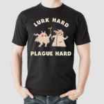 Mothman Lurk Hard Plague Hard Shirt