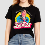 What was i made for Bella Baxter Shirt