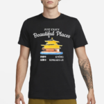 Just Enjoy Beautiful Places Shirt