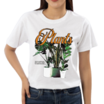 Plants I Give You Sunshine And Water All I Ask Is That You Stick Around For A While You Really Liven The Place Up Shirt