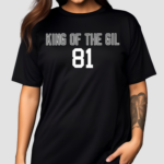 King Of The Gil 81 T Shirt