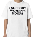 I Support Women’s Hoops Shirt