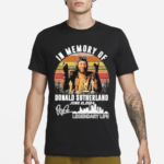 In Memory Of Donald Sutherland June 21 2024 Shirt