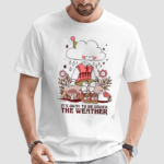 Its Okay To Be Under The Weather 2024 Shirt