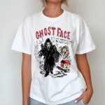 Ghostface I Just Wanted To Talk Mr Ghostface Shirt