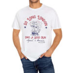 So Long London Had A Good Run Signed America 1776 Shirt