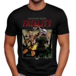 Full Violence Poatan Wins Fatality Shirt