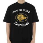 Give Me Some Boarshead Shirt