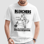 Bleachers Kingston United Kindgom All The Modern Girls Shirt