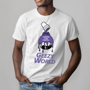 Cover The Earth Geezy World Shirt