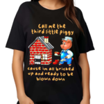 Funnyahhtees Store Call Me The Third Little Piggy Shirt