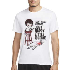 Cat I Don’t Make Mistakes Just Happy Little Accidents Shirt