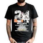 Willie Mays Number 24 1931 2024 San Francisco Giants Thank You For The Memories Shirt