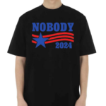 Shitheadsteve Nobody 2024 Shirt