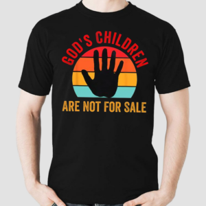 Gods Children Are Not For Sale Shirt